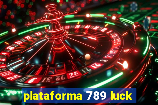 plataforma 789 luck